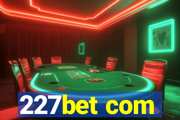 227bet com